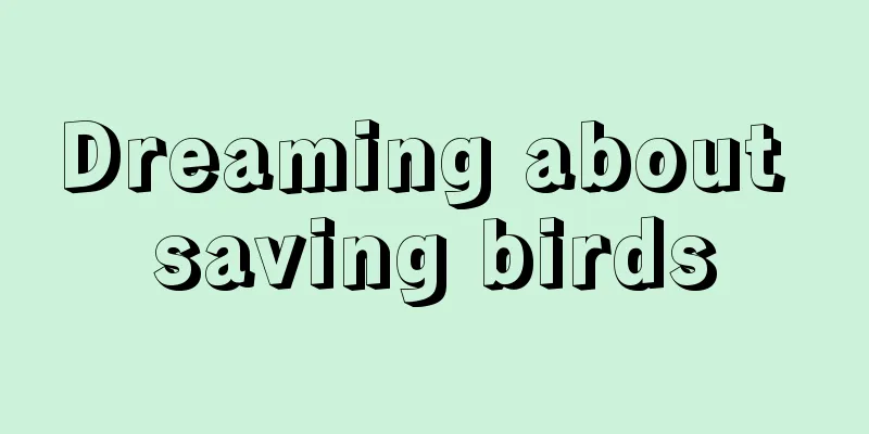 Dreaming about saving birds