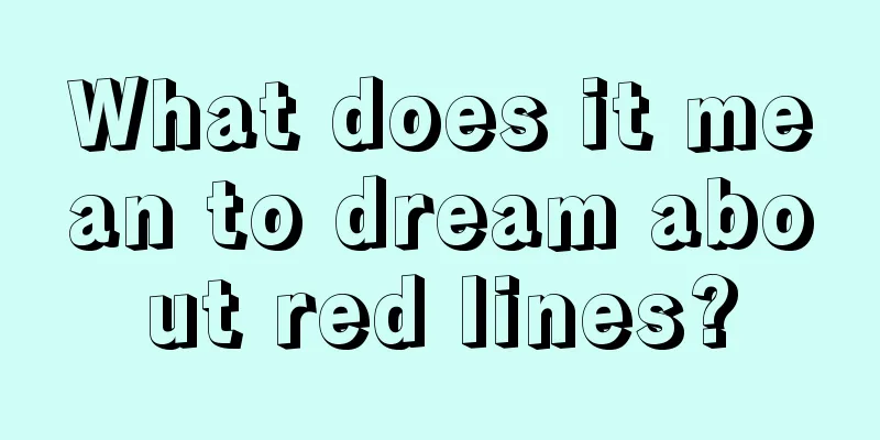 What does it mean to dream about red lines?