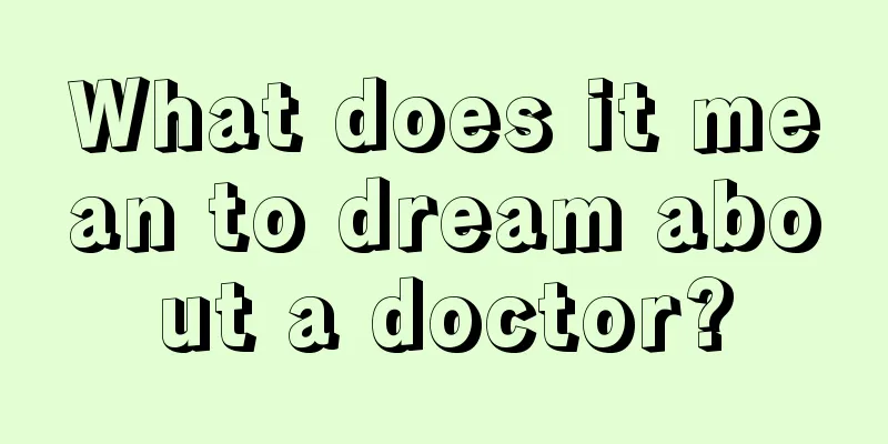 What does it mean to dream about a doctor?