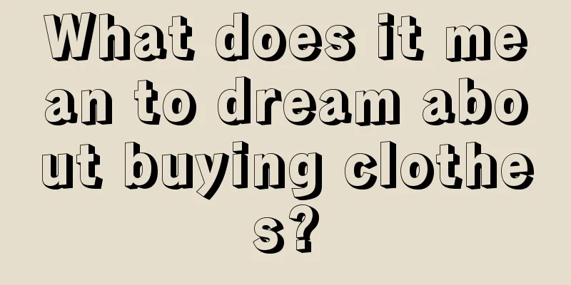 What does it mean to dream about buying clothes?