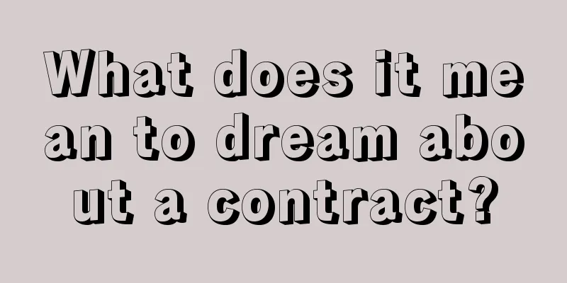 What does it mean to dream about a contract?