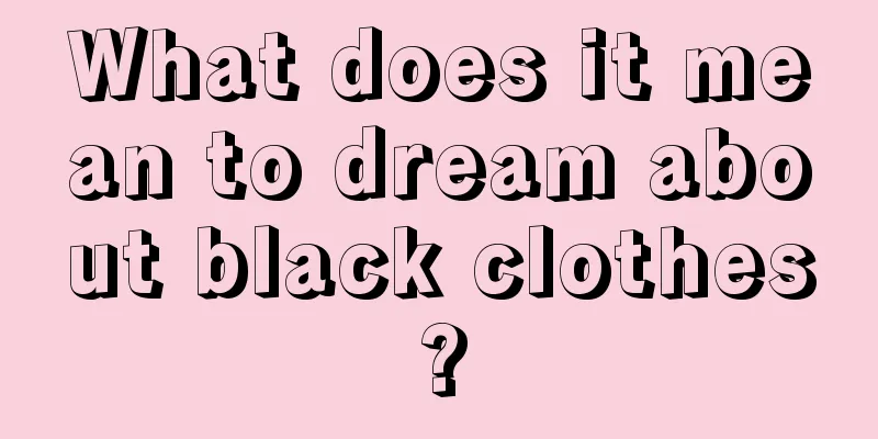 What does it mean to dream about black clothes?