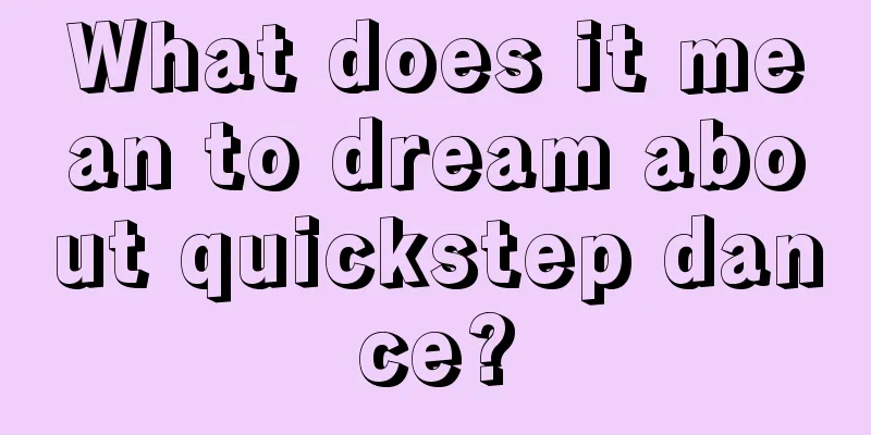 What does it mean to dream about quickstep dance?