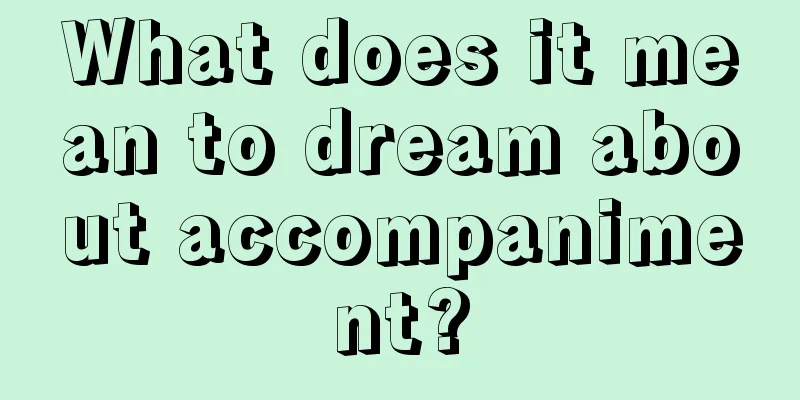 What does it mean to dream about accompaniment?