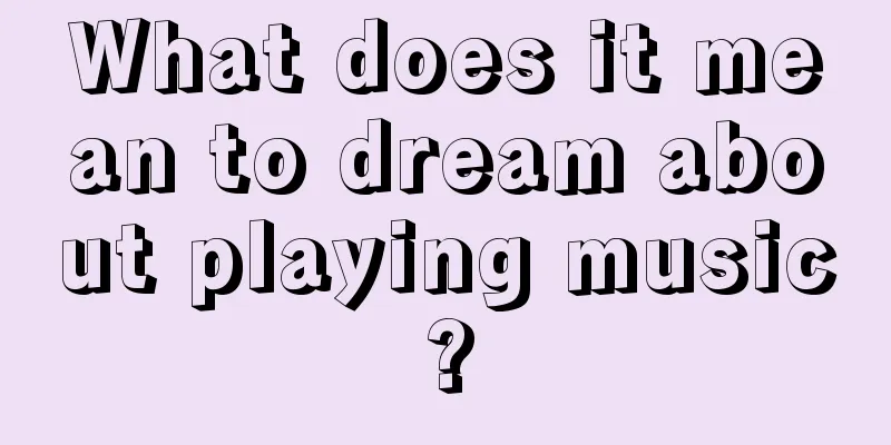 What does it mean to dream about playing music?