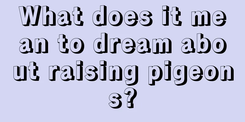 What does it mean to dream about raising pigeons?