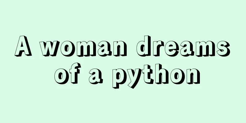 A woman dreams of a python