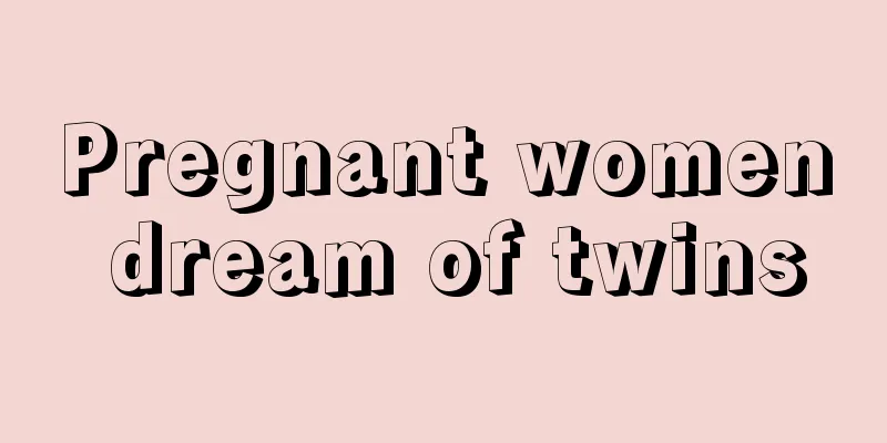 Pregnant women dream of twins