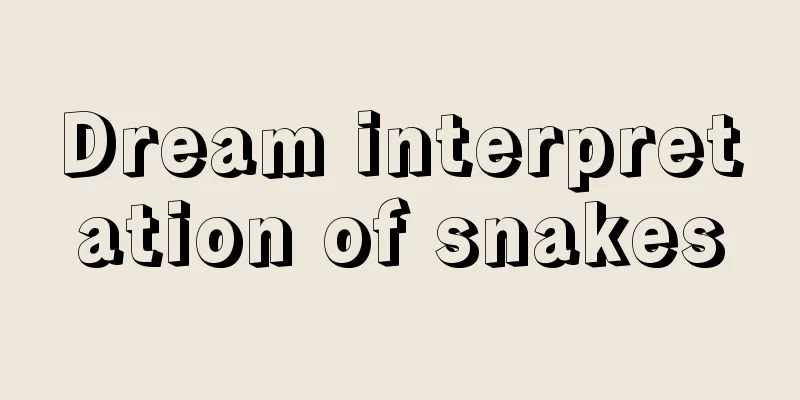 Dream interpretation of snakes