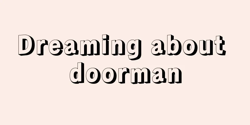 Dreaming about doorman