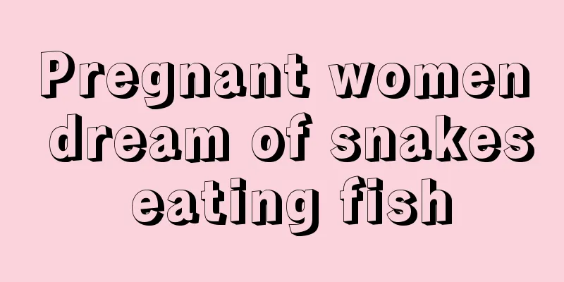 Pregnant women dream of snakes eating fish