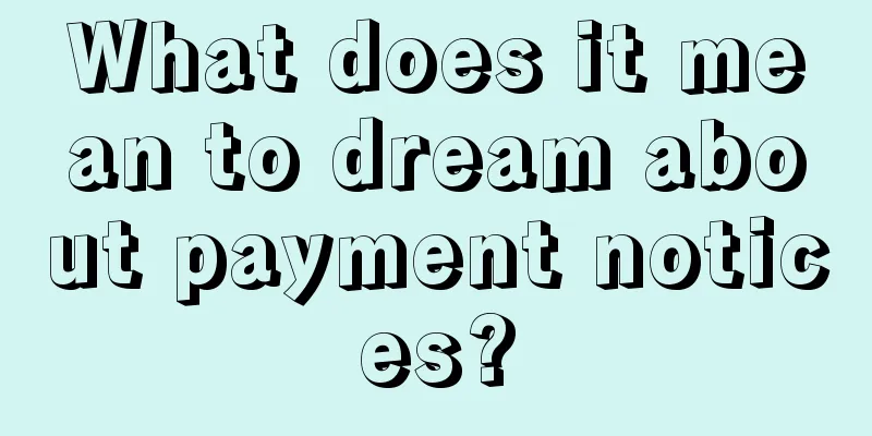 What does it mean to dream about payment notices?