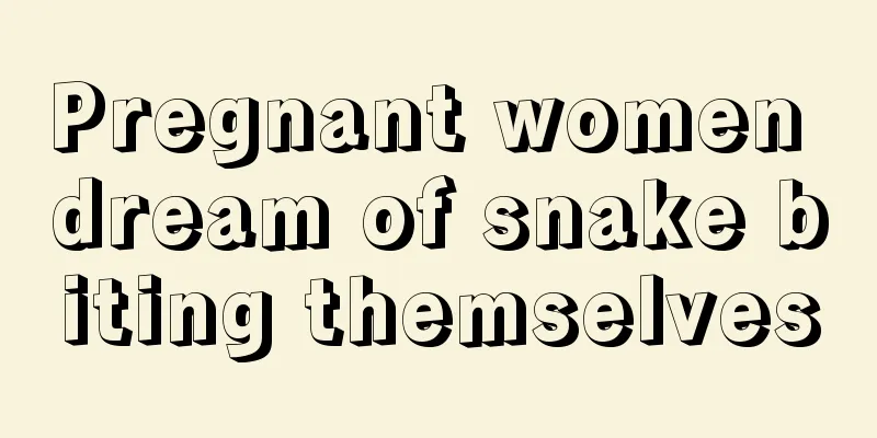 Pregnant women dream of snake biting themselves