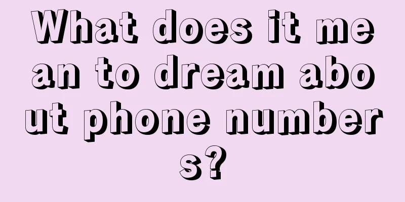 What does it mean to dream about phone numbers?