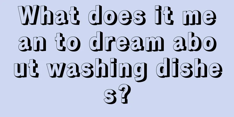 What does it mean to dream about washing dishes?