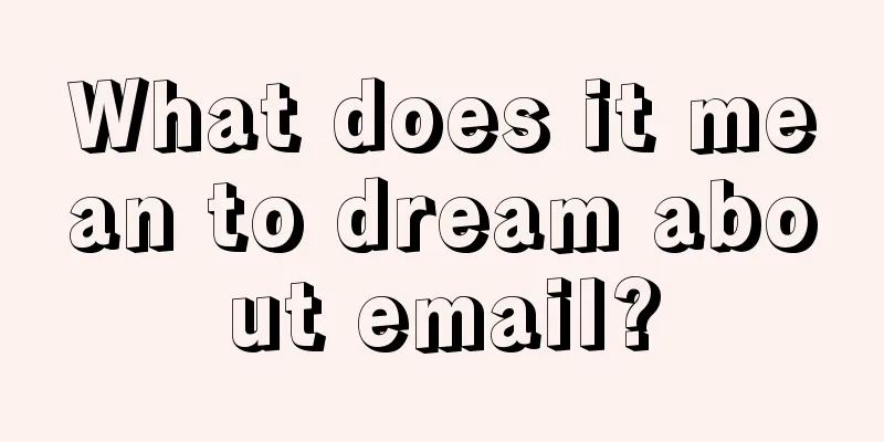 What does it mean to dream about email?