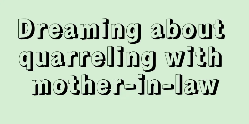 Dreaming about quarreling with mother-in-law