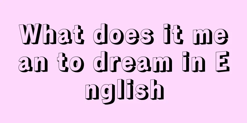 What does it mean to dream in English