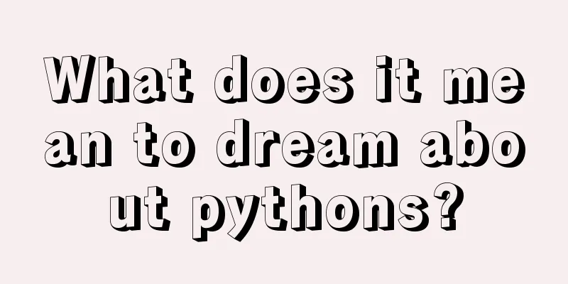 What does it mean to dream about pythons?