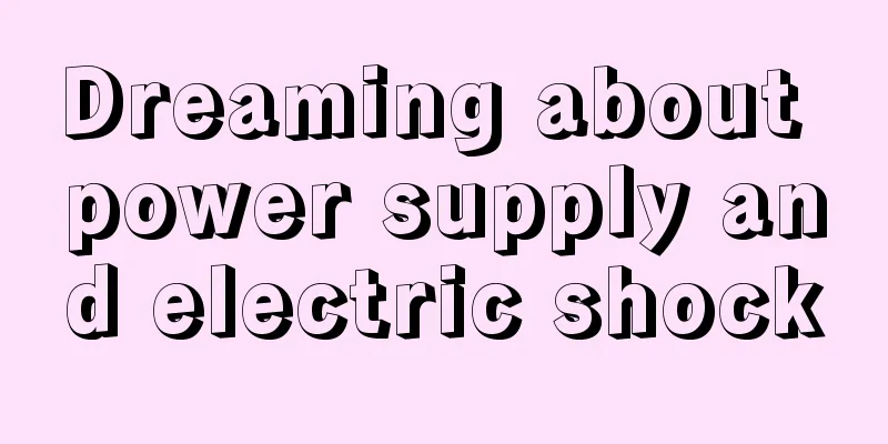 Dreaming about power supply and electric shock