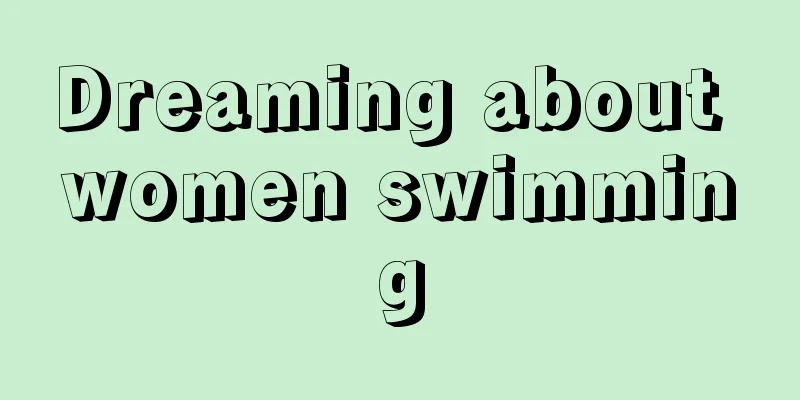 Dreaming about women swimming