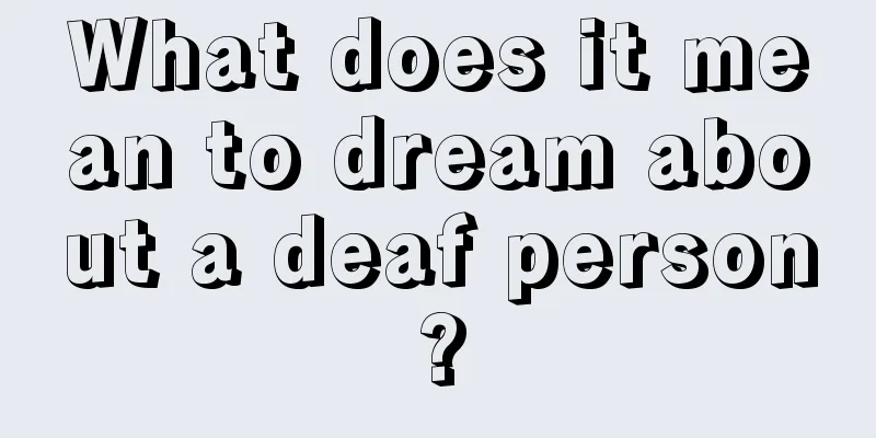 What does it mean to dream about a deaf person?