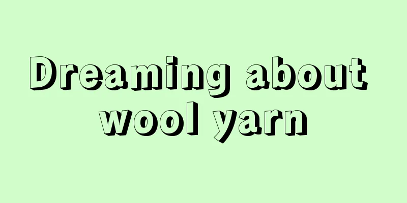 Dreaming about wool yarn