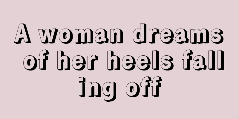 A woman dreams of her heels falling off