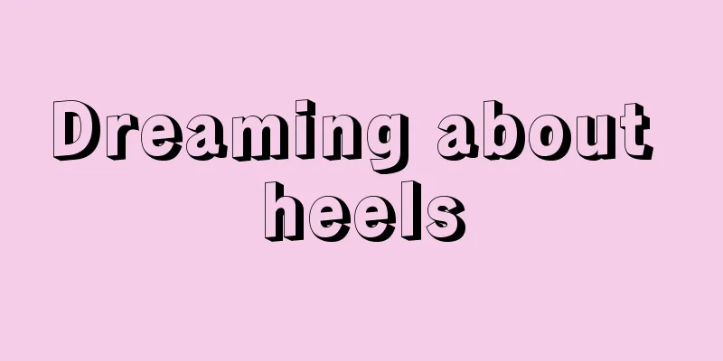 Dreaming about heels