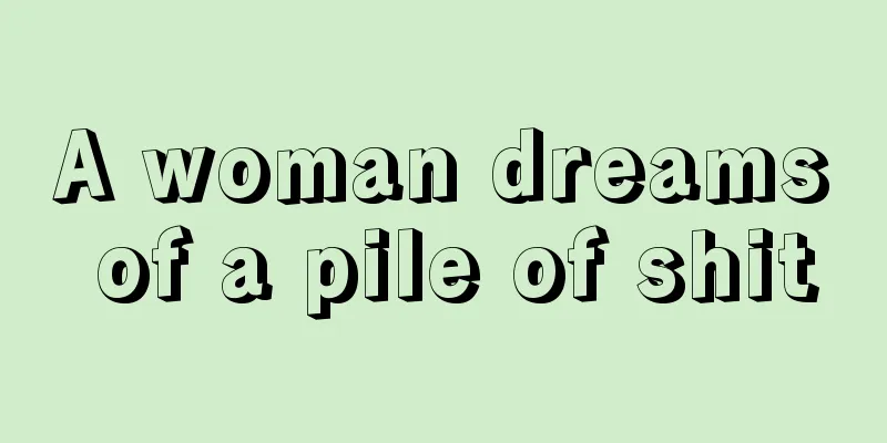 A woman dreams of a pile of shit