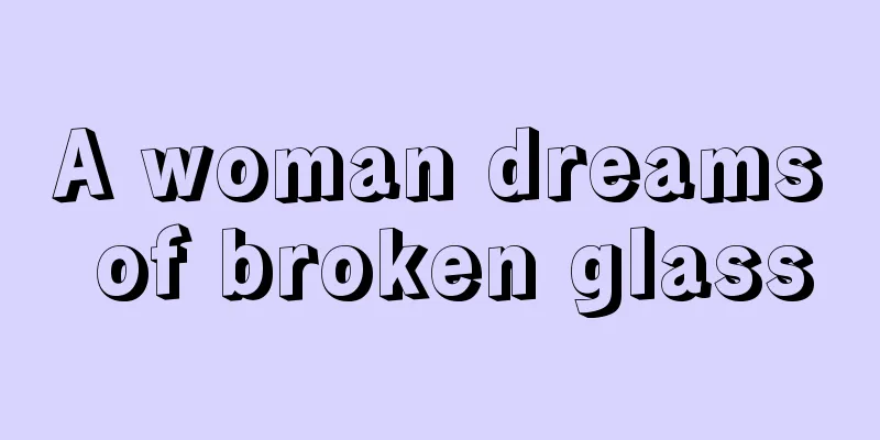 A woman dreams of broken glass