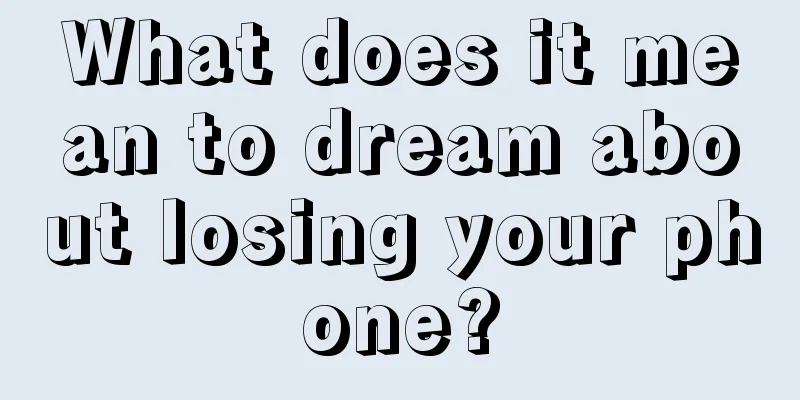 What does it mean to dream about losing your phone?