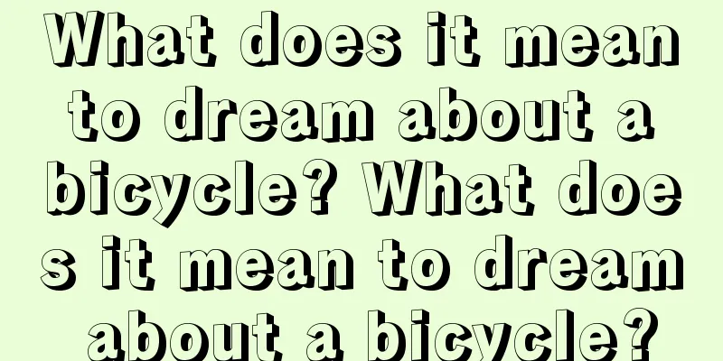 What does it mean to dream about a bicycle? What does it mean to dream about a bicycle?