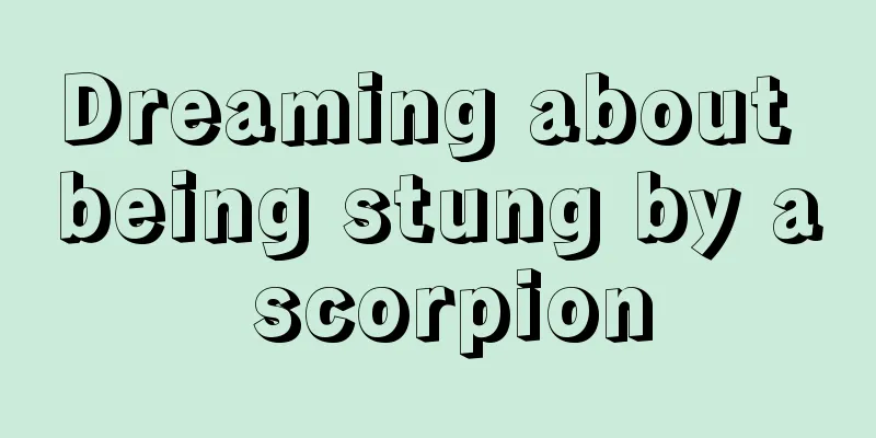 Dreaming about being stung by a scorpion