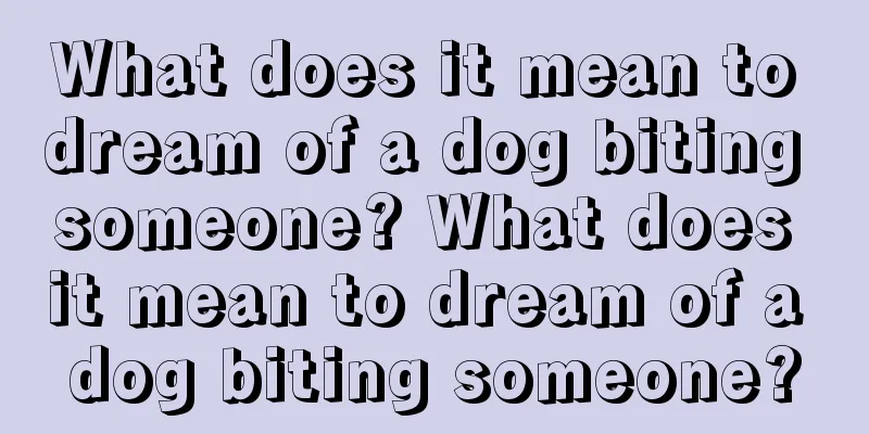 What does it mean to dream of a dog biting someone? What does it mean to dream of a dog biting someone?