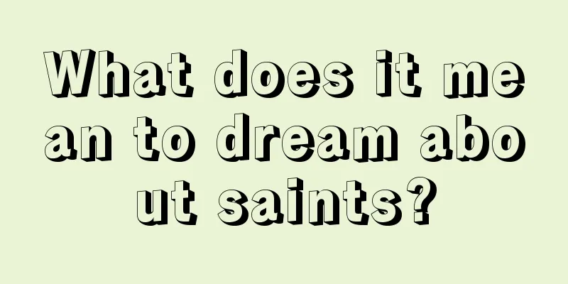 What does it mean to dream about saints?