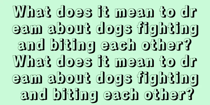 What does it mean to dream about dogs fighting and biting each other? What does it mean to dream about dogs fighting and biting each other?