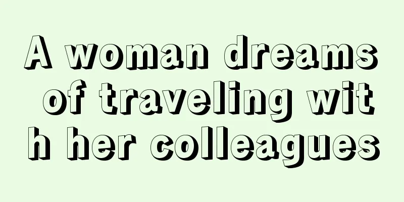 A woman dreams of traveling with her colleagues