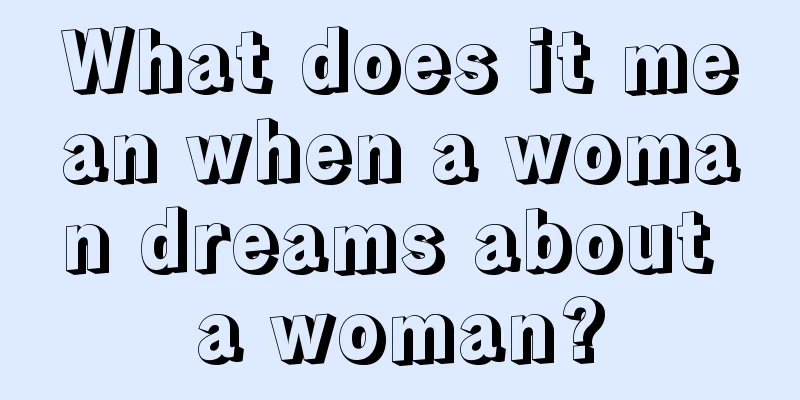 What does it mean when a woman dreams about a woman?