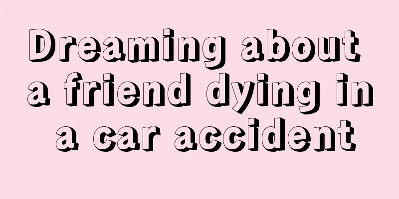 Dreaming about a friend dying in a car accident