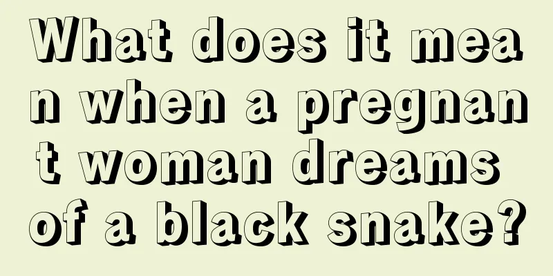 What does it mean when a pregnant woman dreams of a black snake?