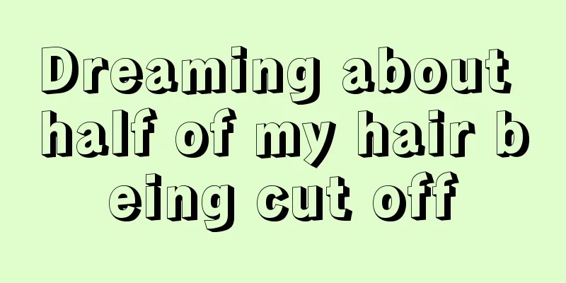 Dreaming about half of my hair being cut off