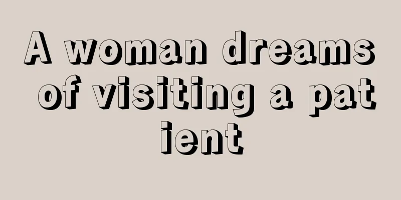 A woman dreams of visiting a patient