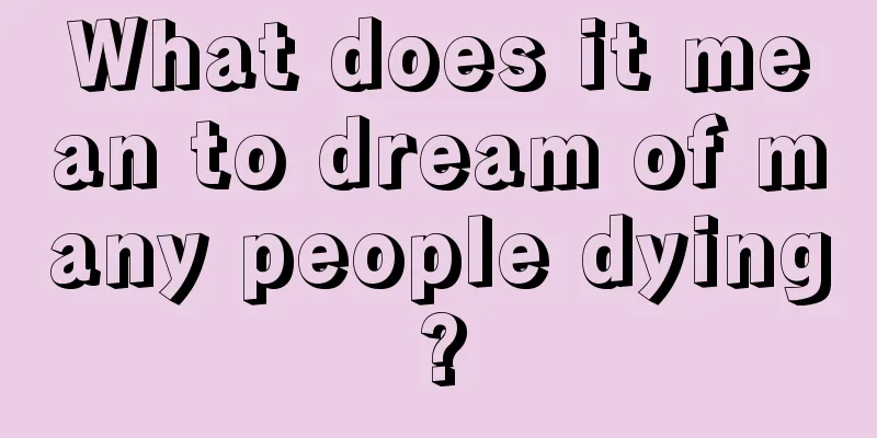 What does it mean to dream of many people dying?