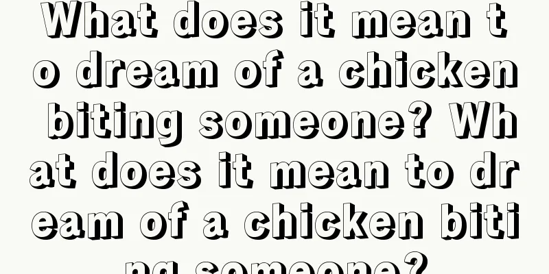 What does it mean to dream of a chicken biting someone? What does it mean to dream of a chicken biting someone?