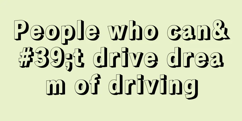 People who can't drive dream of driving