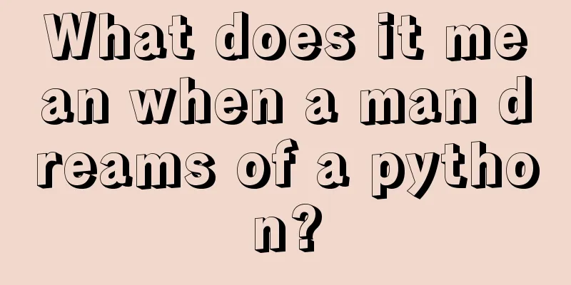 What does it mean when a man dreams of a python?