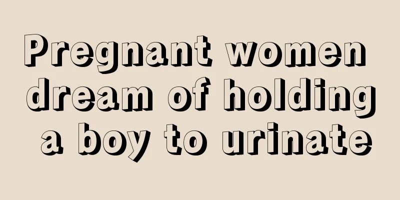 Pregnant women dream of holding a boy to urinate