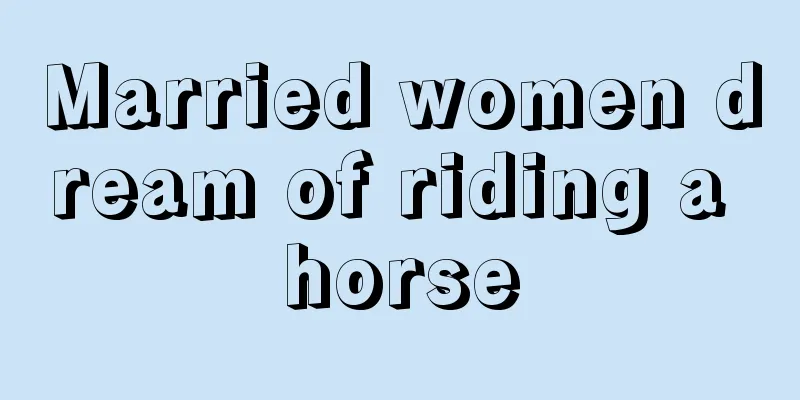 Married women dream of riding a horse