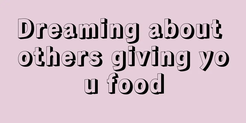 Dreaming about others giving you food